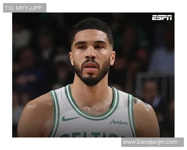 塔图姆今日状态爆棚带领球队取得胜利荣膺全场最佳表现堪称完美